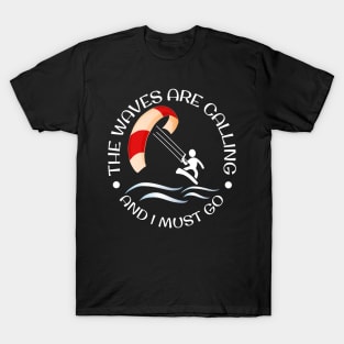 The Waves Are Calling Kitesurfing T-Shirt